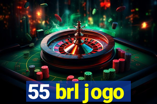 55 brl jogo